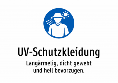 UV-Schutzkleidung - Langärmelig, dicht gewebt und hell bevorzugen.