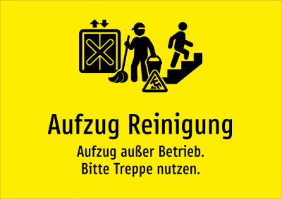 Aufzug Reinigung - Aufzug außer Betrieb. Bitte Treppe nutzen.