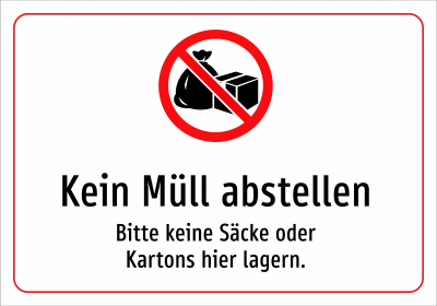 Kein Müll abstellen - Bitte keine Säcke oder Kartons hier lagern.