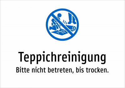 Teppichreinigung - Bitte nicht betreten, bis trocken.