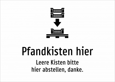 Pfandkisten hier - Leere Kisten bitte hier abstellen, danke.