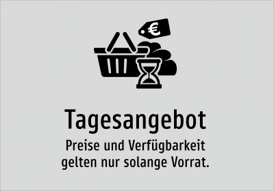 Tagesangebot - Preise und Verfügbarkeit gelten nur solange Vorrat.