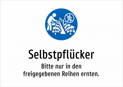 Selbstpflücker - Bitte nur in den freigegebenen Reihen ernten.