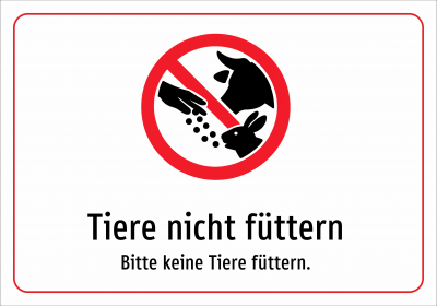 Tiere nicht füttern - Bitte keine Tiere füttern.