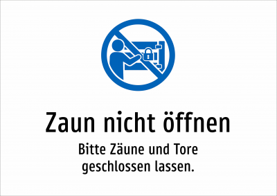 Zaun nicht öffnen - Bitte Zäune und Tore geschlossen lassen.