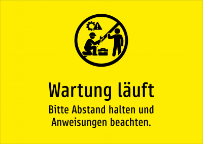 Wartung läuft - Bitte Abstand halten und Anweisungen beachten.