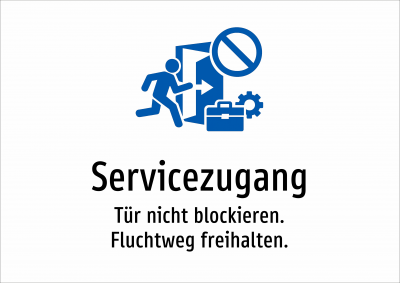 Servicezugang - Tür nicht blockieren. Fluchtweg freihalten.
