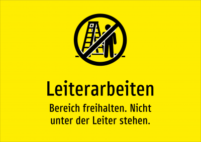 Leiterarbeiten - Bereich freihalten. Nicht unter der Leiter stehen.