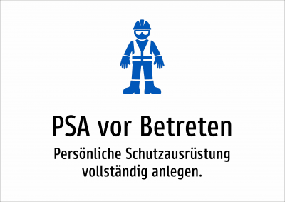 PSA vor Betreten - Persönliche Schutzausrüstung vollständig anlegen.