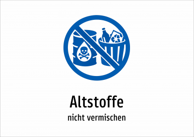 Altstoffe - nicht vermischen