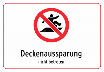 Deckenaussparung - nicht betreten