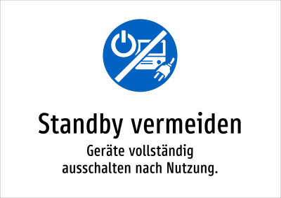 Standby vermeiden - Geräte vollständig ausschalten nach Nutzung.
