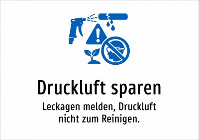 Druckluft sparen - Leckagen melden, Druckluft nicht zum Reinigen.