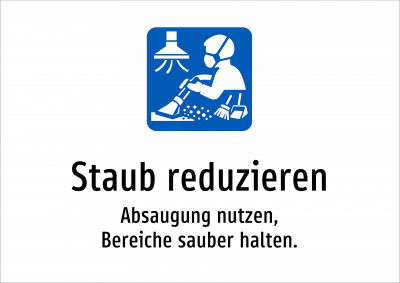 Staub reduzieren - Absaugung nutzen, Bereiche sauber halten.