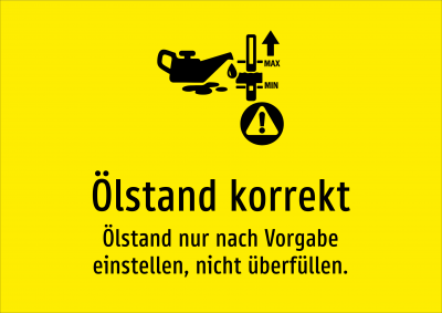 Ölstand korrekt - Ölstand nur nach Vorgabe einstellen, nicht überfüllen.