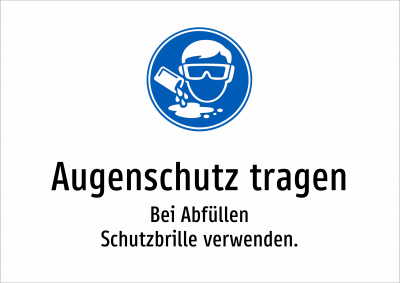 Augenschutz tragen - Bei Abfüllen Schutzbrille verwenden.