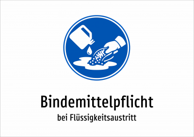 Bindemittelpflicht - bei Flüssigkeitsaustritt