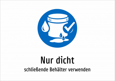 Nur dicht - schließende Behälter verwenden
