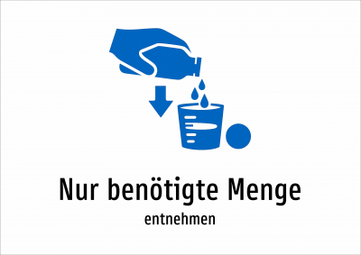 Nur benötigte Menge - entnehmen