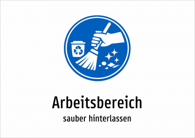 Arbeitsbereich - sauber hinterlassen