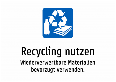 Recycling nutzen - Wiederverwertbare Materialien bevorzugt verwenden.