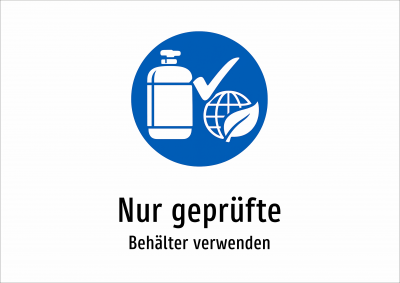 Nur geprüfte - Behälter verwenden