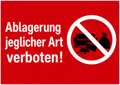 Ablagerung jeglicher Art verboten!