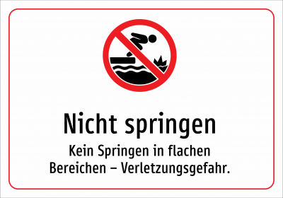 Nicht springen - Kein Springen in flachen Bereichen – Verletzungsgefahr.