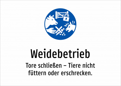 Weidebetrieb - Tore schließen – Tiere nicht füttern oder erschrecken.