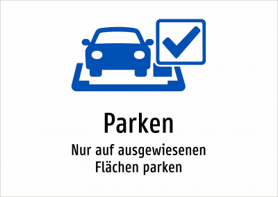 Parken - Nur auf ausgewiesenen Flächen parken
