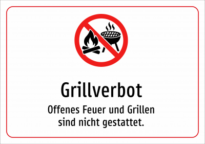 Grillverbot - Offenes Feuer und Grillen sind nicht gestattet.