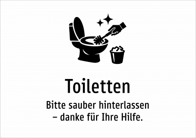 Toiletten - Bitte sauber hinterlassen – danke für Ihre Hilfe.