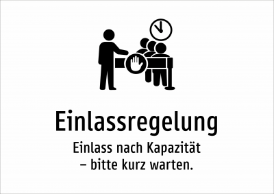 Einlassregelung - Einlass nach Kapazität – bitte kurz warten.