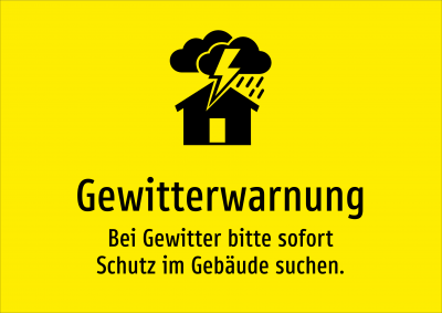 Gewitterwarnung - Bei Gewitter bitte sofort Schutz im Gebäude suchen.