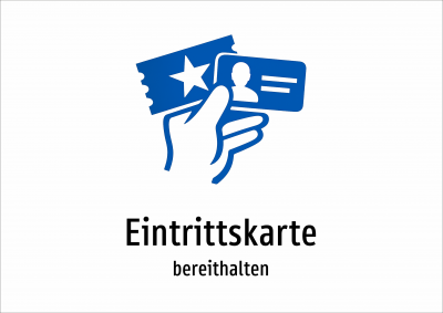 Eintrittskarte - bereithalten