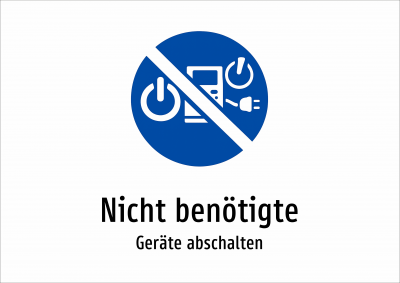 Nicht benötigte - Geräte abschalten