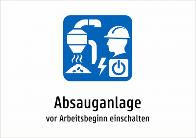 Absauganlage - vor Arbeitsbeginn einschalten