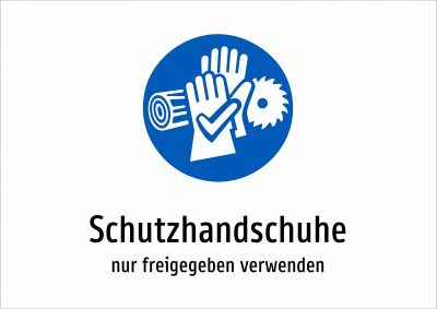 Schutzhandschuhe - nur freigegeben verwenden