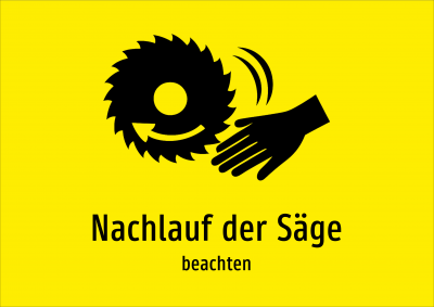 Nachlauf der Säge - beachten