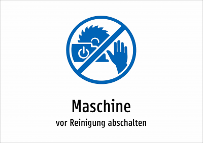 Maschine - vor Reinigung abschalten