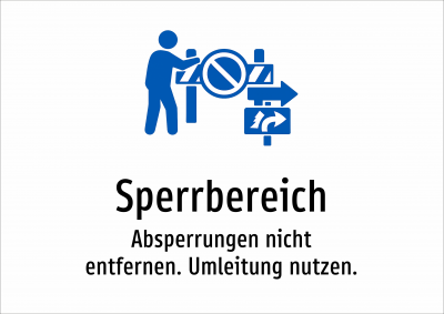 Sperrbereich - Absperrungen nicht entfernen. Umleitung nutzen.