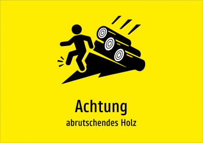 Achtung - abrutschendes Holz