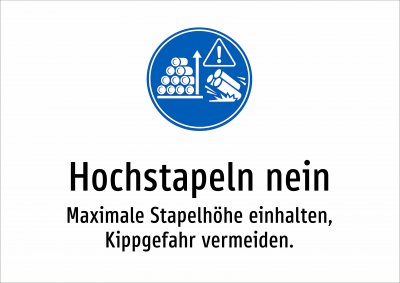 Hochstapeln nein - Maximale Stapelhöhe einhalten, Kippgefahr vermeiden.