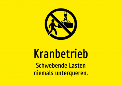 Kranbetrieb - Schwebende Lasten niemals unterqueren.