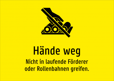 Hände weg - Nicht in laufende Förderer oder Rollenbahnen greifen.