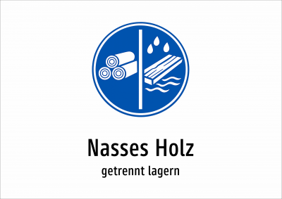 Nasses Holz - getrennt lagern
