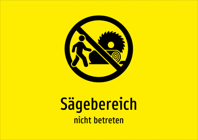 Sägebereich - nicht betreten