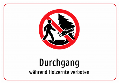 Durchgang - während Holzernte verboten