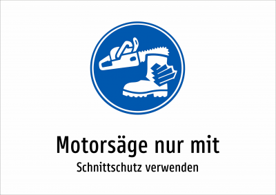 Motorsäge nur mit - Schnittschutz verwenden
