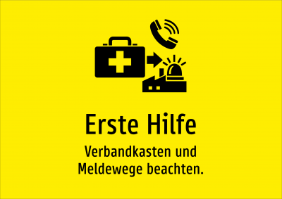 Erste Hilfe - Verbandkasten und Meldewege beachten.
